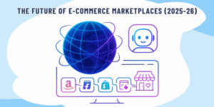 How Does the Future of E-Commerce Marketplace Look for Brands?