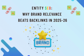 Entity SEO: Why Brand Relevance Beats Backlinks in 2025-26