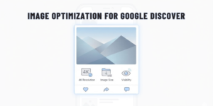 Image optimization for google discover