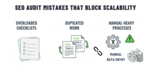 Seo audit mistakes that block scalability