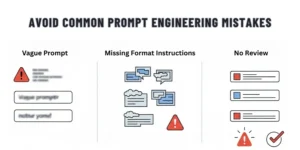 Avoid common prompt engineering mistakes